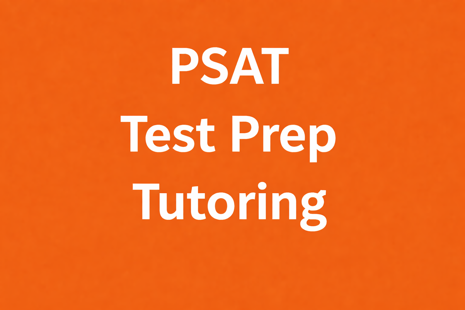 PSAT Homeschool Tutoring